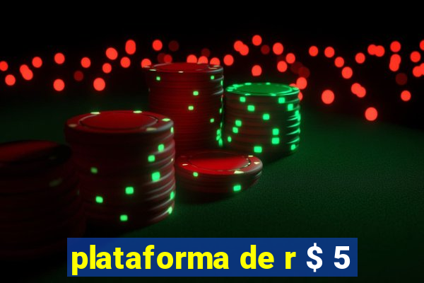 plataforma de r $ 5